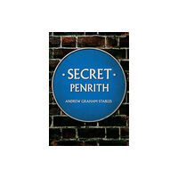 Amberley Publishing Secret Penrith (häftad, eng)