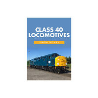 Amberley Publishing Class 40 Locomotives (häftad, eng)