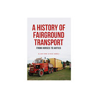 Amberley Publishing A History of Fairground Transport (häftad, eng)