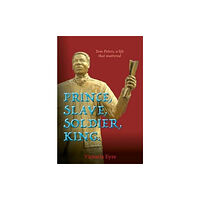 Unicorn Publishing Group Prince Slave Soldier King (inbunden, eng)