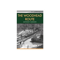 Amberley Publishing The Woodhead Route (häftad, eng)