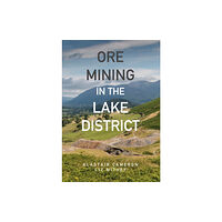 Amberley Publishing Ore Mining in the Lake District (häftad, eng)