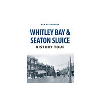 Amberley Publishing Whitley Bay & Seaton Sluice History Tour (häftad, eng)