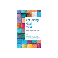 Johns Hopkins University Press Achieving Health for All (inbunden, eng)