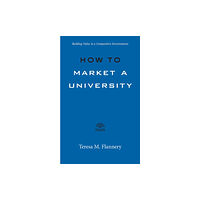 Johns Hopkins University Press How to Market a University (häftad, eng)