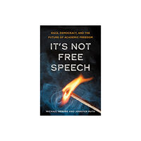 Johns Hopkins University Press It's Not Free Speech (inbunden, eng)