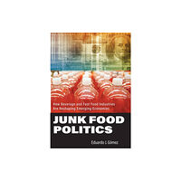 Johns Hopkins University Press Junk Food Politics (inbunden, eng)