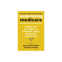 Johns Hopkins University Press Modernizing Medicare (inbunden, eng)