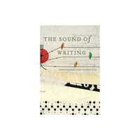 Johns Hopkins University Press The Sound of Writing (häftad, eng)