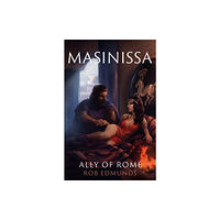 Troubador Publishing Masinissa: Ally of Rome (häftad, eng)