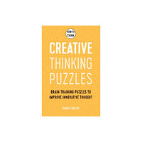 Headline Publishing Group How to Think - Creative Thinking Puzzles (häftad, eng)