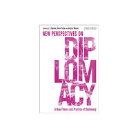 Bloomsbury Publishing PLC A New Theory and Practice of Diplomacy (inbunden, eng)