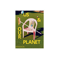 Phaidon Press Ltd Us & Our Planet (häftad, eng)