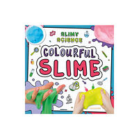 BookLife Publishing Colourful Slime (häftad, eng)