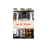 Amberley Publishing Hull Pubs (häftad, eng)