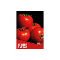 BookLife Publishing Healthy Eating (häftad, eng)