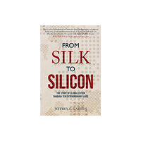 Amberley Publishing From Silk to Silicon (häftad, eng)