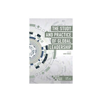 Emerald Publishing Limited The Study and Practice of Global Leadership (häftad, eng)