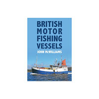 Amberley Publishing British Motor Fishing Vessels (häftad, eng)