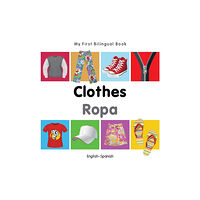 Milet Publishing Ltd My First Bilingual Book -  Clothes (English-Spanish) (bok, board book, eng)