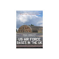 Amberley Publishing US Air Force Bases in the UK (häftad, eng)