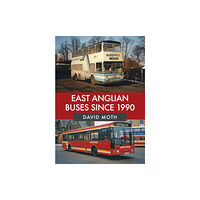 Amberley Publishing East Anglian Buses Since 1990 (häftad, eng)