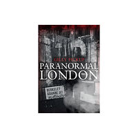 Amberley Publishing Paranormal London (häftad, eng)