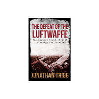 Amberley Publishing The Defeat of the Luftwaffe (häftad, eng)