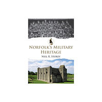 Amberley Publishing Norfolk's Military Heritage (häftad, eng)