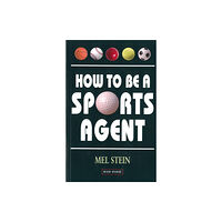 Oldcastle books ltd How To Be A Sports Agent (häftad, eng)