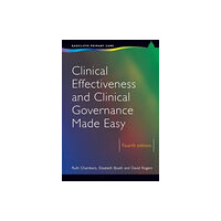 Taylor & francis ltd Clinical Effectiveness and Clinical Governance Made Easy (häftad, eng)