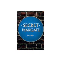 Amberley Publishing Secret Margate (häftad, eng)