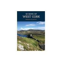 Amberley Publishing 50 Gems of West Cork (häftad, eng)