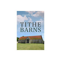 Amberley Publishing Tithe Barns (häftad, eng)