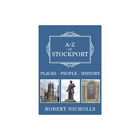 Amberley Publishing A-Z of Stockport (häftad, eng)