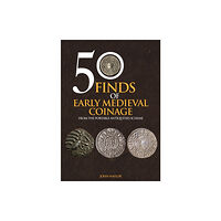 Amberley Publishing 50 Finds of Early Medieval Coinage (häftad, eng)