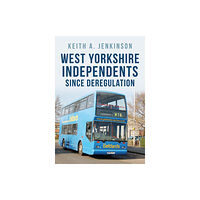 Amberley Publishing West Yorkshire Independents Since Deregulation (häftad, eng)