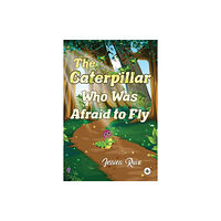 Olympia Publishers The Caterpillar Who was Afraid to Fly (häftad, eng)