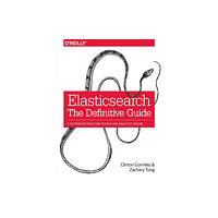 O'Reilly Media Elasticsearch - The Definitive Guide (häftad, eng)