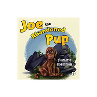 Olympia Publishers Joe the Abandoned Pup (häftad, eng)