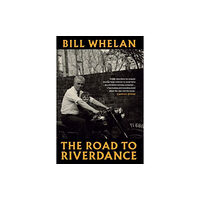 The Lilliput Press Ltd The Road to Riverdance HB (inbunden, eng)