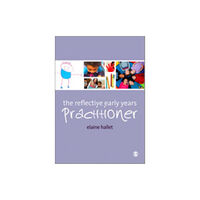 Sage Publications Ltd The Reflective Early Years Practitioner (häftad, eng)