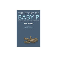 Bristol University Press The Story of Baby P (häftad, eng)