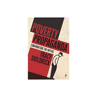 Bristol University Press Poverty Propaganda (häftad, eng)