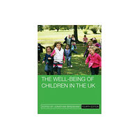 Bristol University Press The Well-Being of Children in the UK (häftad, eng)