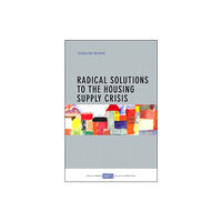 Policy Press Radical Solutions to the Housing Supply Crisis (häftad, eng)