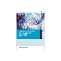 Bristol University Press Understanding the Cost of Welfare (häftad, eng)