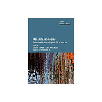 Bristol University Press Precarity and Ageing (häftad, eng)