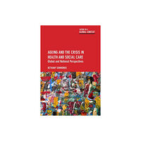 Bristol University Press Ageing and the Crisis in Health and Social Care (häftad, eng)