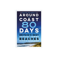 Bloomsbury Publishing PLC Around the Coast in 80 Days (häftad, eng)